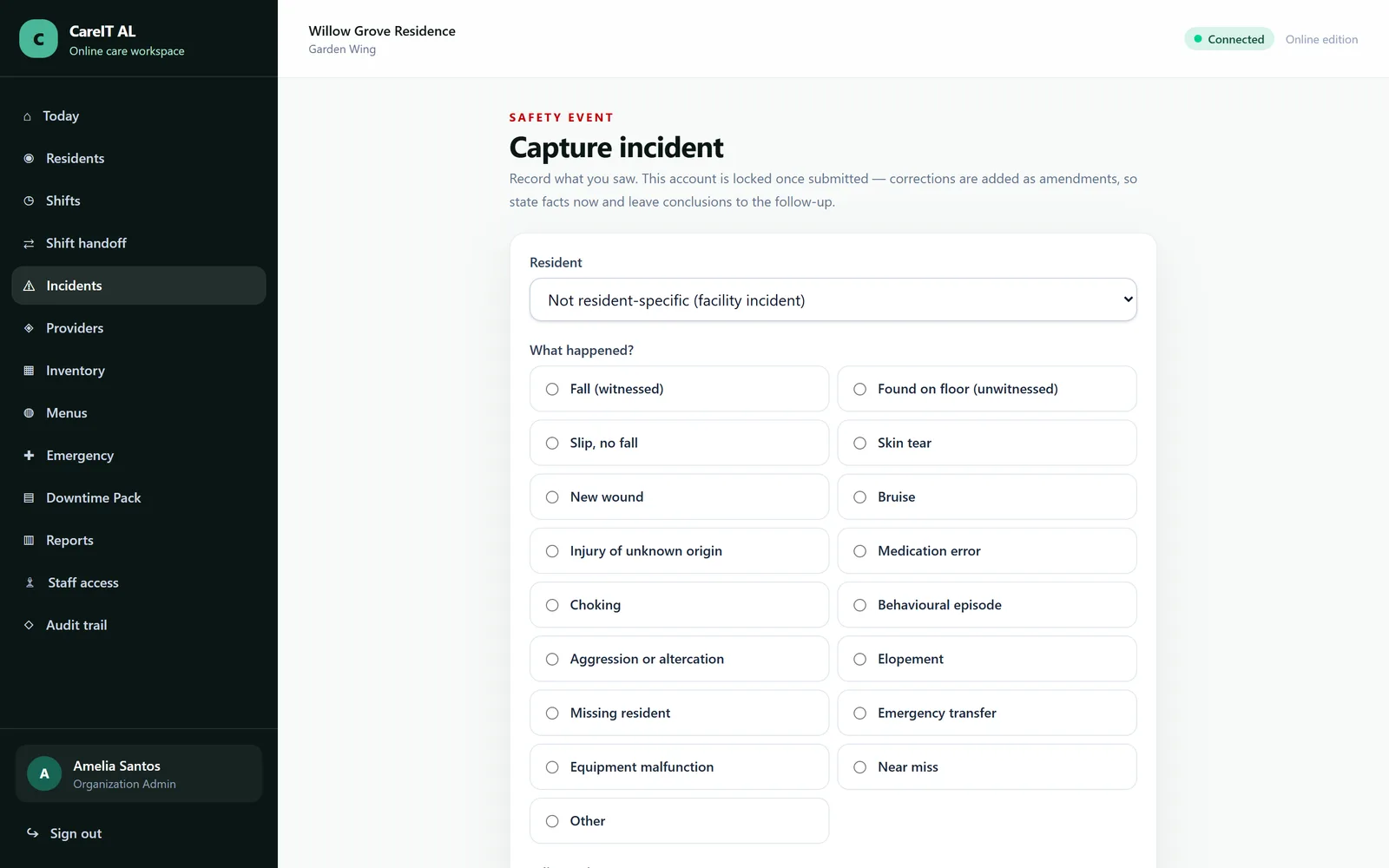 Report an incident — Written at the scene, in the caregiver's words, without a conclusion being demanded up front.