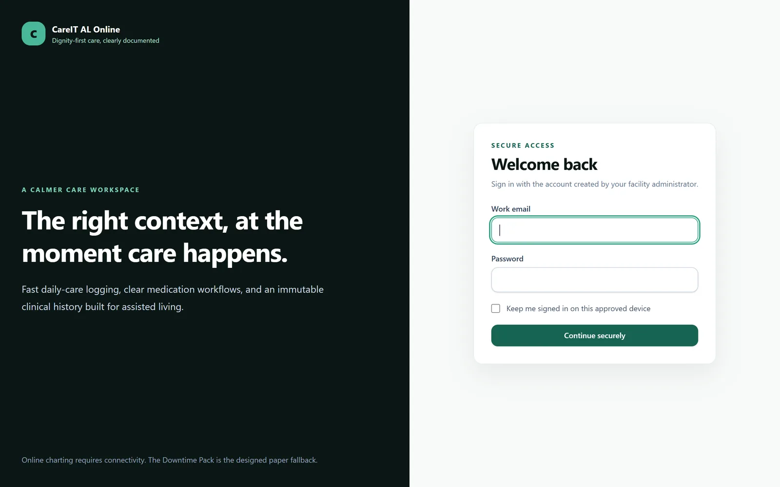 Sign in — The way into the facility. Accounts are individual — one person, one login, always attributable.